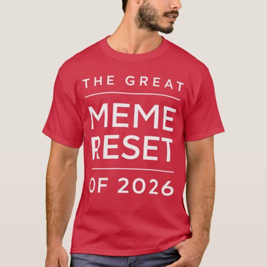 De Grote Meme Reset van 2026 Grappige Internet T-shirt (Voorkant)