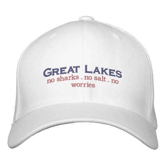 De Grote Meren geen haaien geen zout geen zorgen Geborduurde Pet (Voorkant)