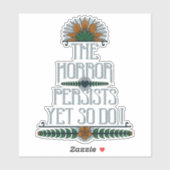 De gruwel blijft bestaan, maar ik citeer grappig sticker (Vel)