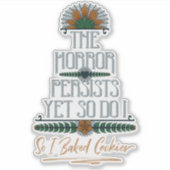 De gruwel houdt aan, dus ik bakte sarcastische koe sticker (Voorkant)