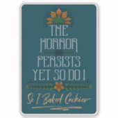 De gruwel houdt aan, dus ik bakte sarcastische koe sticker (Voorkant)