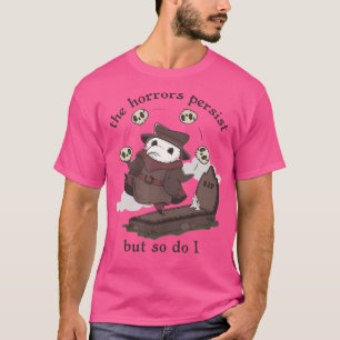De gruwelen blijven bestaan, maar dat geldt ook vo t-shirt