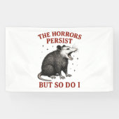 De gruwelen duren voort, maar ik ook spandoek (Horizontaal)