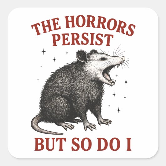 De gruwelen duren voort, maar ik ook vierkante sticker (Voorkant)