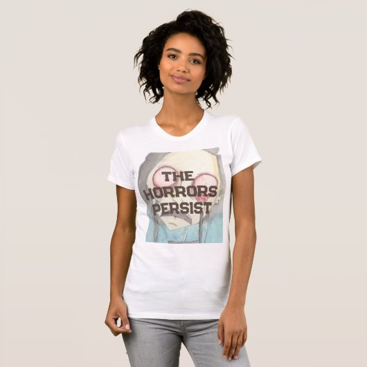 De gruwelen duren voort t-shirt (Voorkant volledig)