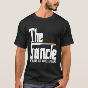 De Guncle als papa maar fantastische Gay Pride LGB T-shirt