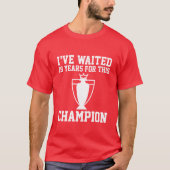 De Gunners Champion waar ik 19 jaar op heb gewacht T-shirt (Voorkant)