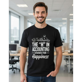 De "H" in Boekhouden Staat voor Geluk Funny T-shirt