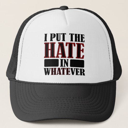 De Haat In Whatever Grappige Bal Cap Vrachtwagenho Trucker Pet (Voorkant)