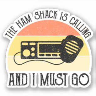 De Ham Shack roept en ik moet gaan Sticker