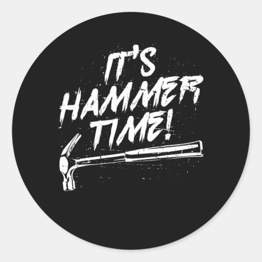 De Hammer Time carpenter-tradesmen Ronde Sticker (Voorkant)