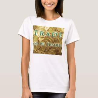 De handel of is Verhandelde T-shirt