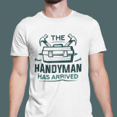 De Handyman is aangekomen T-shirt