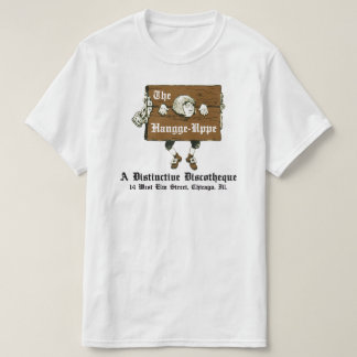 De Hangge-Uppe Discotheque, Chicago, IL T-shirt
