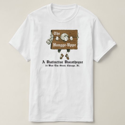 De Hangge-Uppe Discotheque, Chicago, IL T-shirt (Design voorkant)