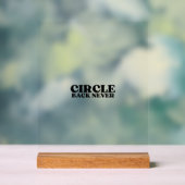De Harde Stop Blok | Circle Back Nooit Acryl Bord (Neutraal)