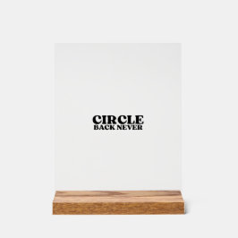 De Harde Stop Blok | Circle Back Nooit Acryl Bord