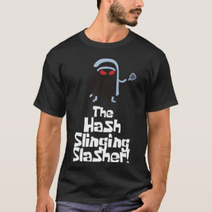 De Hash die Slasher aanprikt. (Witte tekst) Essent T-shirt