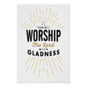 De Heer aanbidden met Gladness Art Print Perfect Poster (Voorkant)