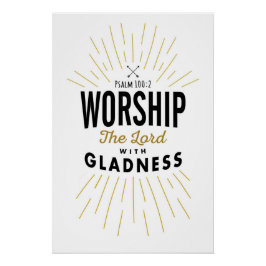 De Heer aanbidden met Gladness Art Print Perfect Poster