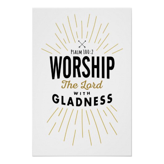 De Heer aanbidden met Gladness Art Print Perfect Poster (Voorkant)