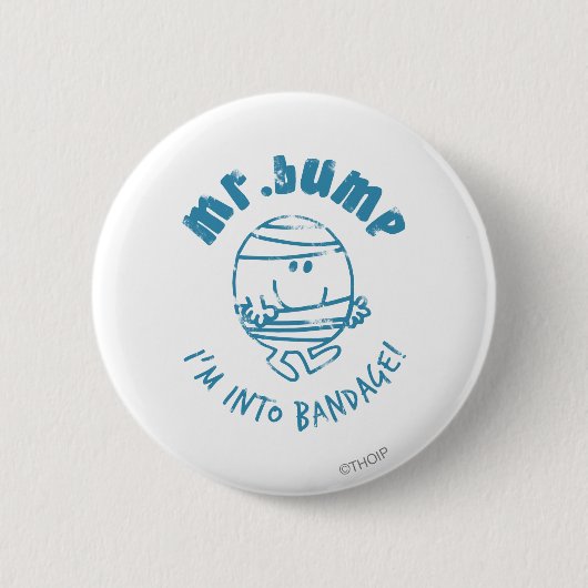 de heer Bump | Ik ben in Bandage Ronde Button 5,7 Cm (Voorkant)
