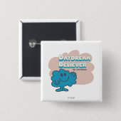 de heer Daydroom Believer Vierkante Button 5,1 Cm (Voorkant /achterkant)
