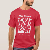 de heer Fixer Handyman Tools Funny Slogan T-shirt (Voorkant)