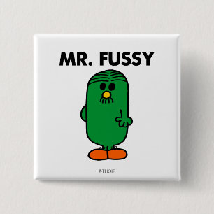 De heer Fussy, goed gefundeerd Vierkante Button 5,1 Cm