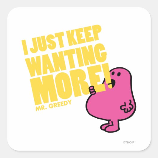 De heer Greedy wil meer Vierkante Sticker (Voorkant)
