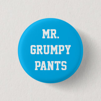 de heer Grumpy Pants Button