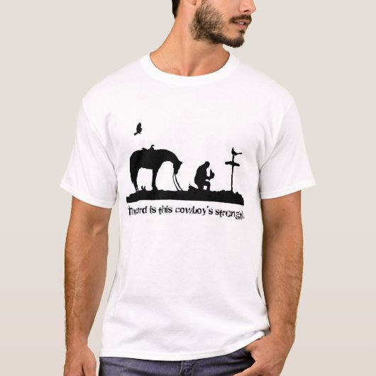 De Heer is de kracht van deze cowboy. T-shirt (Voorkant)