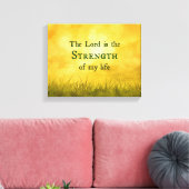 De Heer is de Sterkte van mijn leven bijbelvers Canvas Afdruk (Insitu (Woonkamer))