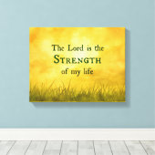 De Heer is de Sterkte van mijn leven bijbelvers Canvas Afdruk (Insitu (Houten vloer))