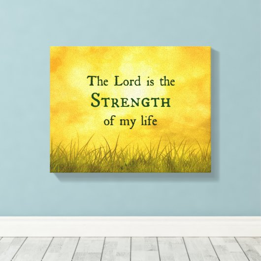 De Heer is de Sterkte van mijn leven bijbelvers Canvas Afdruk (Insitu (Houten vloer))