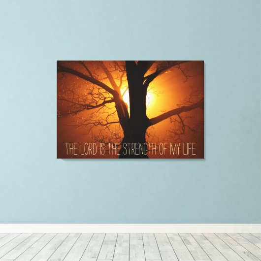 De Heer is de Sterkte van mijn leven bijbelvers Canvas Afdruk (Insitu (Houten vloer))
