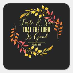 De Heer is goed - Psalmen Bijbelvers Vierkante Sticker