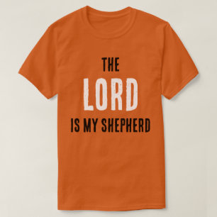 De HEER is mijn herder. Ps. 23:1 Gebed T-shirt