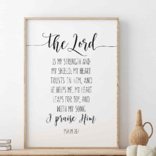 De Heer is mijn kracht en mijn schild, psalm 28:7 Poster