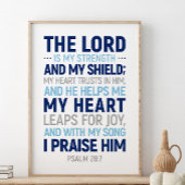 De Heer is mijn kracht en mijn schild, psalm 28:7 Poster