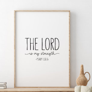 De Heer is mijn kracht, Psalm 118:14 Poster