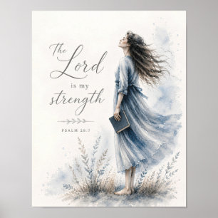 De Heer is mijn Kracht Psalm 28:7 Aquarel Poster