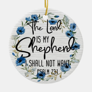 De Heer is mijn Shepherd | 23:1 Bijbelverse psalm Keramisch Ornament
