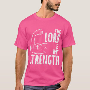 De Heer is mijn Sterke Arm Gym Christelijk T-shirt
