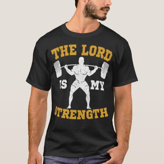 De Heer is mijn Sterke Christelijke Gym Jesus Work T-shirt (Voorkant)