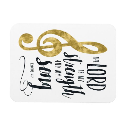 De Heer is Mijn Sterkte en Mijn Song Gold Print Magneet (Horizontaal)