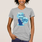 de heer Narwhal | Boeddy, ik hoop dat je je vader T-shirt (Voorkant)