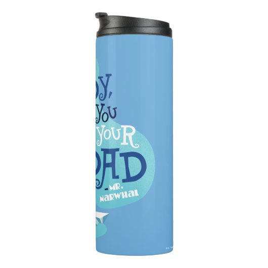 de heer Narwhal | Boeddy, ik hoop dat je je vader Thermosbeker (Geroteerd rechts)