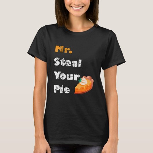 de heer Steal Your Pie Thanksgiving 30 T-shirt (Voorkant)