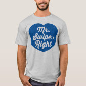 de heer Swipe Right Mobile Dating App Funny Slogan T-shirt (Voorkant)